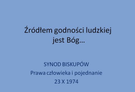 Źródłem godności ludzkiej jest Bóg…