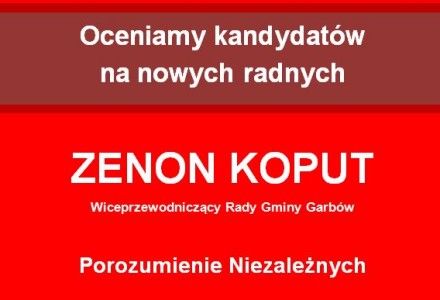Radny Zenon Koput – Wiceprzewodniczący Rady Gminy Garbów. Lobbysta wiatrakowy, przeciwnik rejestru wydatków i funduszu sołeckiego